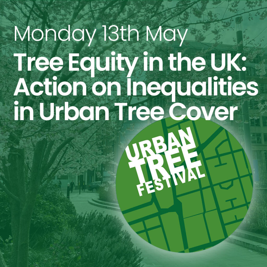 Urban Tree Festival, Tree Equity in the UK, Woodland Trust